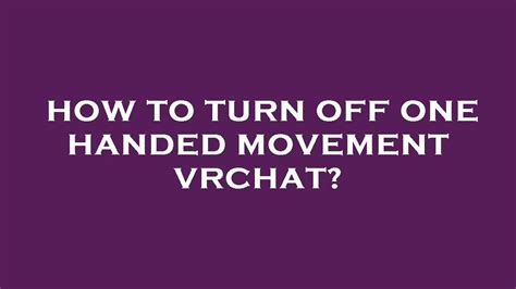 Fish Sneakers Sneakers toggle. . How to turn off one handed movement vrchat